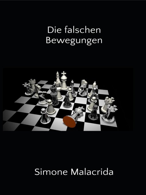 Title details for Die falschen Bewegungen by Simone Malacrida - Available
